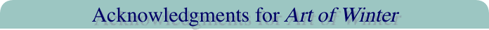 Acknowledgments for Art of Winter